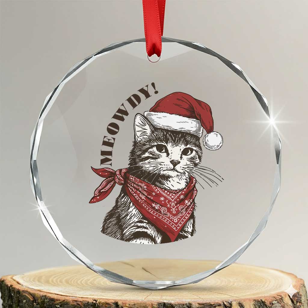 Cowboy Cat Christmas Crystal Glass Ornament Meowdy Western Rodeo TS14 Transparent Glass 3'' Circle Print Your Wear