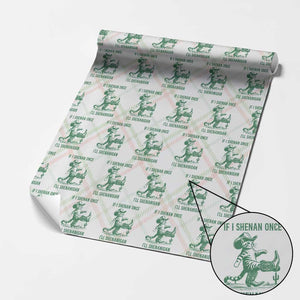 Cowboy Cat St Patrick Day Wrapping Paper Roll If I Shenan Once I'll Shenanigan TS14 Christmas Plaid Print Your Wear