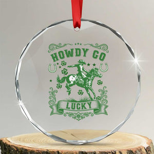 Cowboy St Patrick's Day Crystal Glass Ornament Howdy Go Lucky TS14 Transparent Glass 3'' Circle Print Your Wear