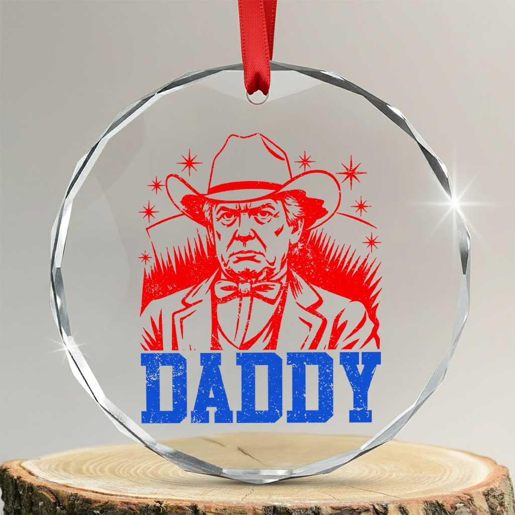 Cowboy Trump Daddy Crystal Glass Ornament Western Politica Patriotic Americans TS02 Transparent Glass 3'' Circle Print Your Wear