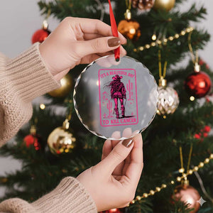 Cowgirl Breast Cancer Crystal Glass Ornament Beautiful Day To Kill Cancer Vintage Western Pink TS10 Print Your Wear
