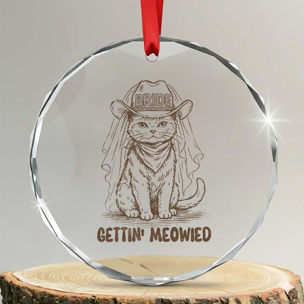 Cowgirl Bride Cat Crystal Glass Ornament Vintage Cow Cat Rodeo Bachelorette TS10 Transparent Glass 3'' Circle Print Your Wear