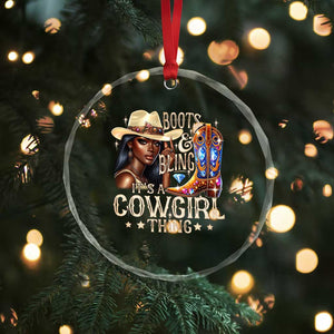 Cowgirl Crystal Glass Ornament Boots & Bling Its A Cowgirl Thing Melanin Rodeo TS10 Print Your Wear