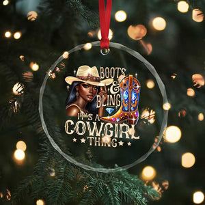 Cowgirl Crystal Glass Ornament Boots & Bling Its A Cowgirl Thing Melanin Rodeo TS10 Print Your Wear