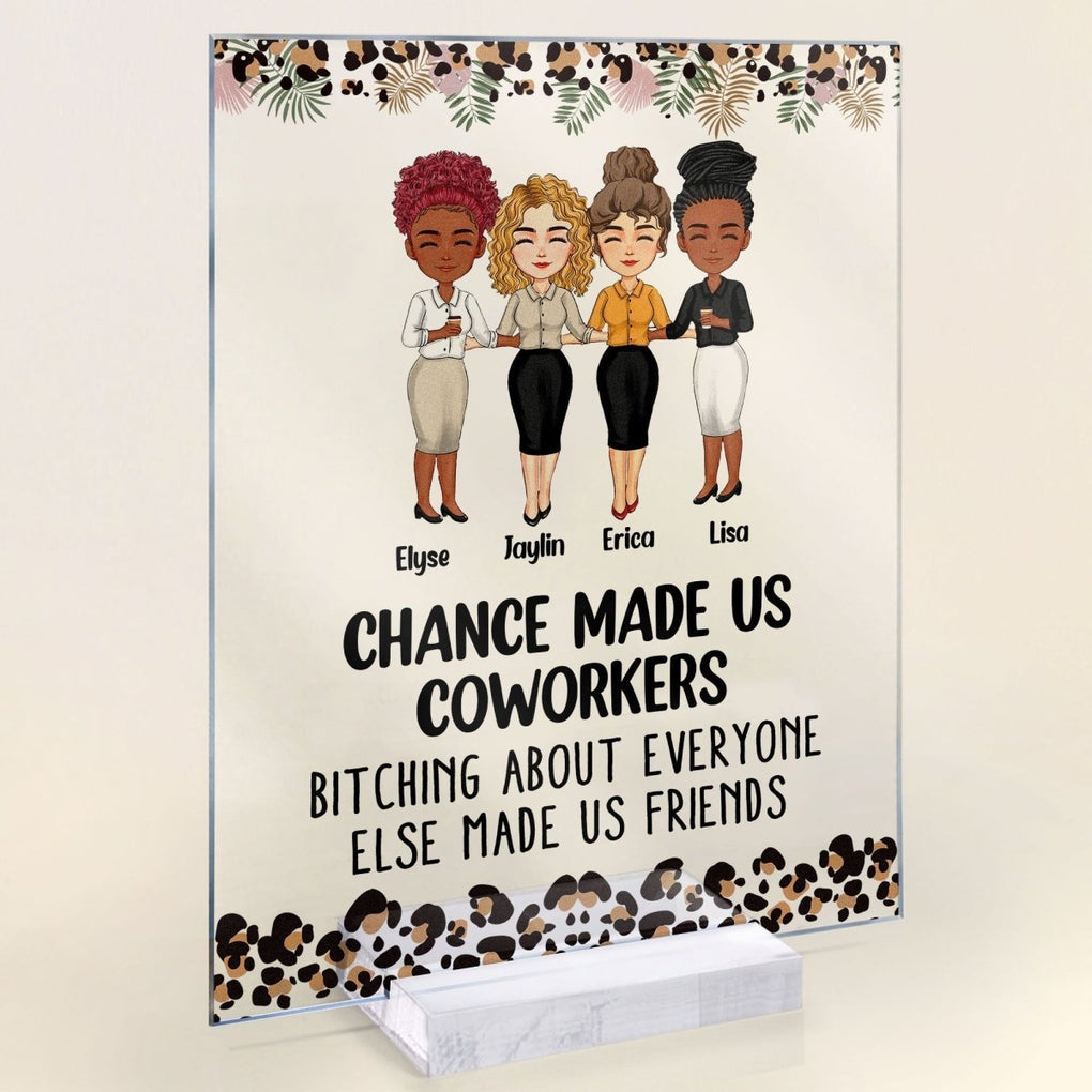 Coworkers Personalized Chance Made Us Coworkers Acrylic Plaque Gift For Coworkers, Colleagues, Friends CTM Custom - Printyourwear