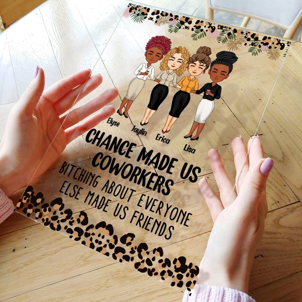 Coworkers Personalized Chance Made Us Coworkers Acrylic Plaque Gift For Coworkers, Colleagues, Friends CTM Custom - Printyourwear
