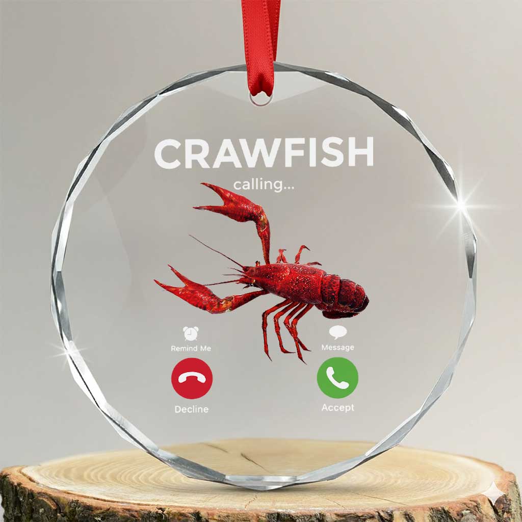 Crawfish Calling Crystal Glass Ornament Funny Fishing Cajun Boil Lobster Meme TS10 Transparent Glass 3'' Circle Print Your Wear