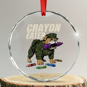 Crayon Eater Crystal Glass Ornament Funny Bulldog Military Corps Proud Soldier Family TS10 Transparent Glass 3'' Circle Print Your Wear