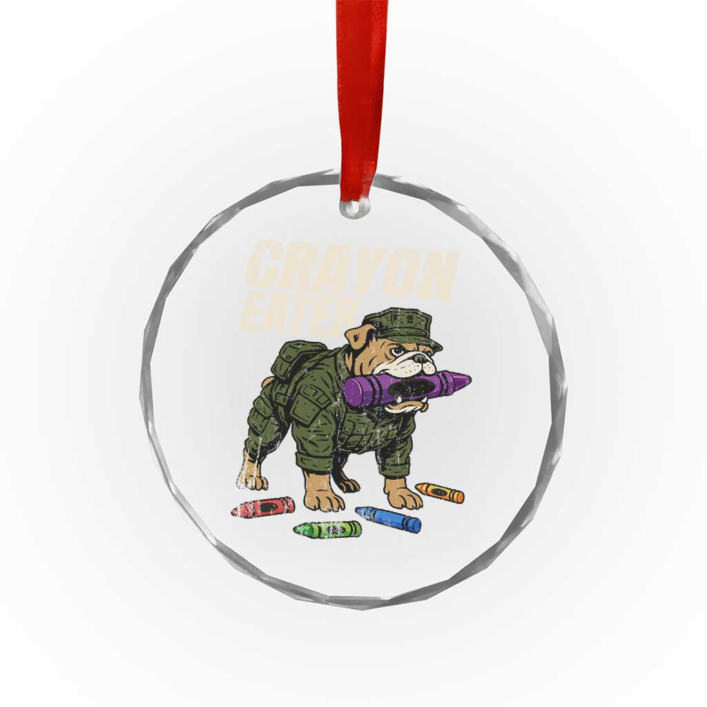 Crayon Eater Crystal Glass Ornament Funny Bulldog Military Corps Proud Soldier Family TS10 Print Your Wear
