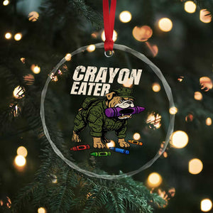 Crayon Eater Crystal Glass Ornament Funny Bulldog Military Corps Proud Soldier Family TS10 Print Your Wear