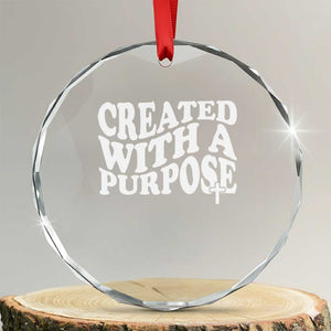 Created With A Purpose Christian Crystal Glass Ornament Inspirational Religious Bible Verse TS11 Transparent Glass 3'' Circle Print Your Wear