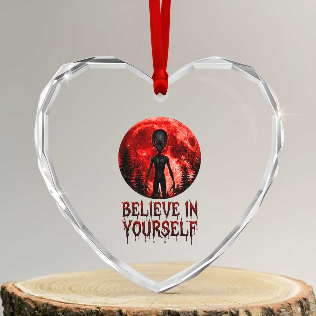 Creepy Alien Believe In Yourself Heart Crystal Glass Ornament Funny Blood Moon Sci-Fi Horror Graphic TS02 Transparent Glass 3'' Heart Print Your Wear