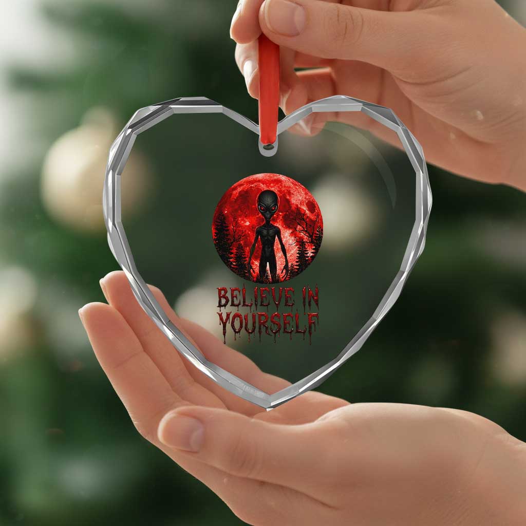Creepy Alien Believe In Yourself Heart Crystal Glass Ornament Funny Blood Moon Sci-Fi Horror Graphic TS02 Print Your Wear