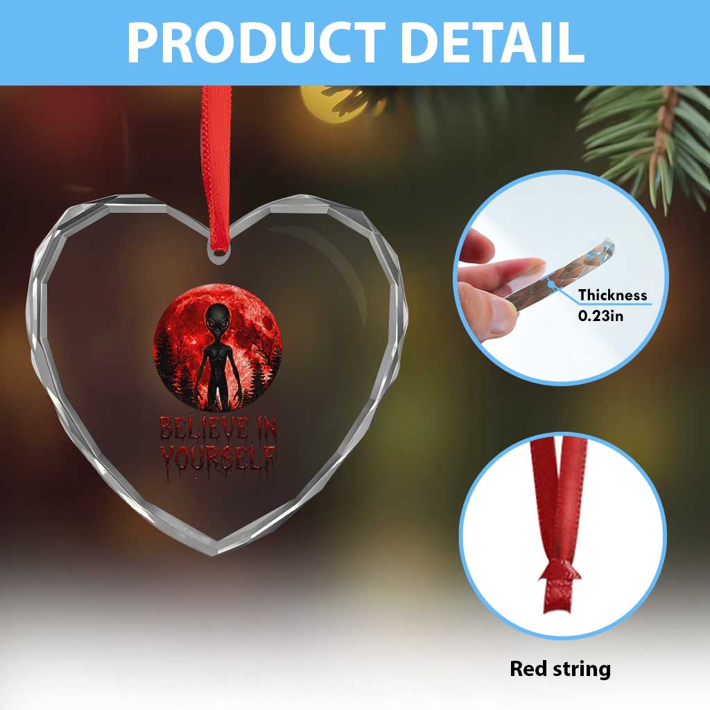Creepy Alien Believe In Yourself Heart Crystal Glass Ornament Funny Blood Moon Sci-Fi Horror Graphic TS02 Print Your Wear