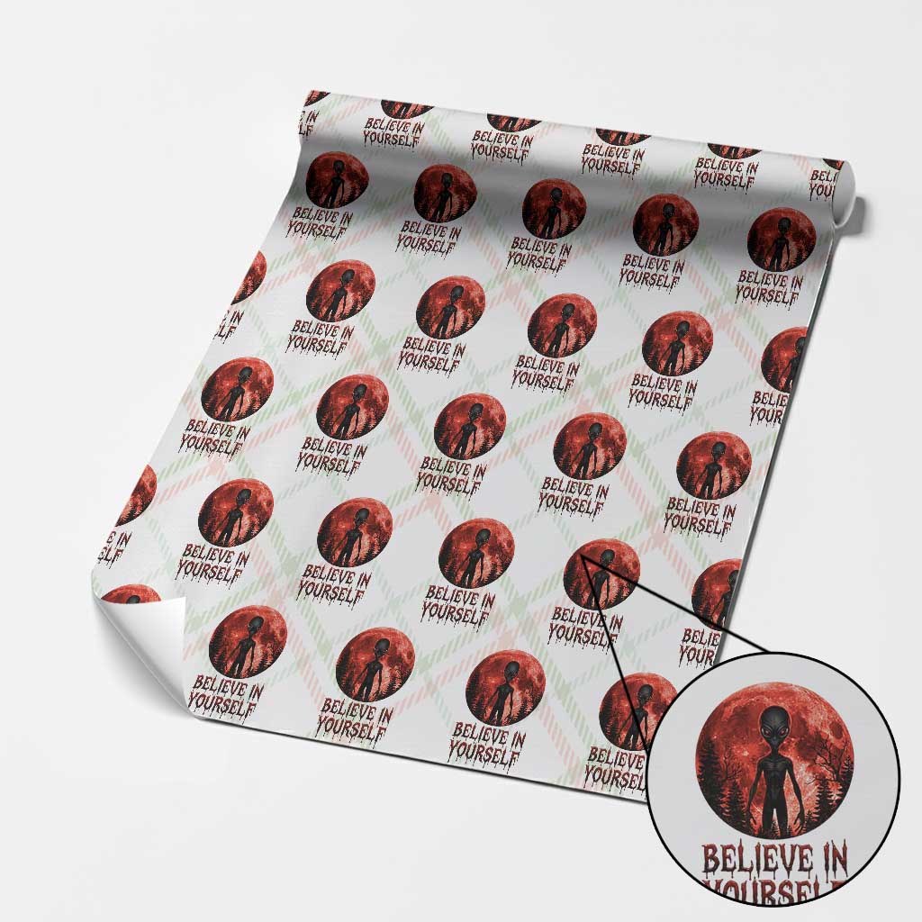 Creepy Alien Believe In Yourself Wrapping Paper Roll Funny Blood Moon Sci-Fi Horror Graphic TS02 Christmas Plaid Print Your Wear