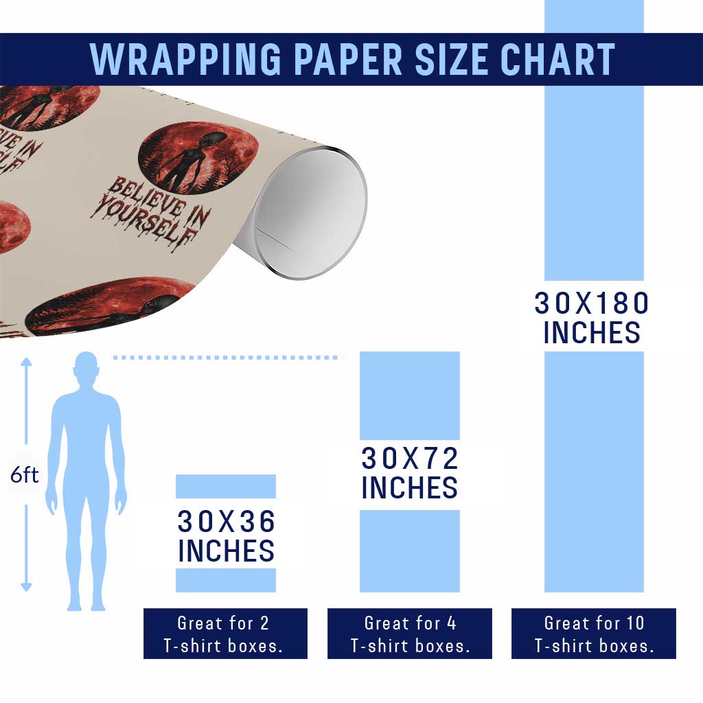 Creepy Alien Believe In Yourself Wrapping Paper Roll Funny Blood Moon Sci-Fi Horror Graphic TS02 Print Your Wear