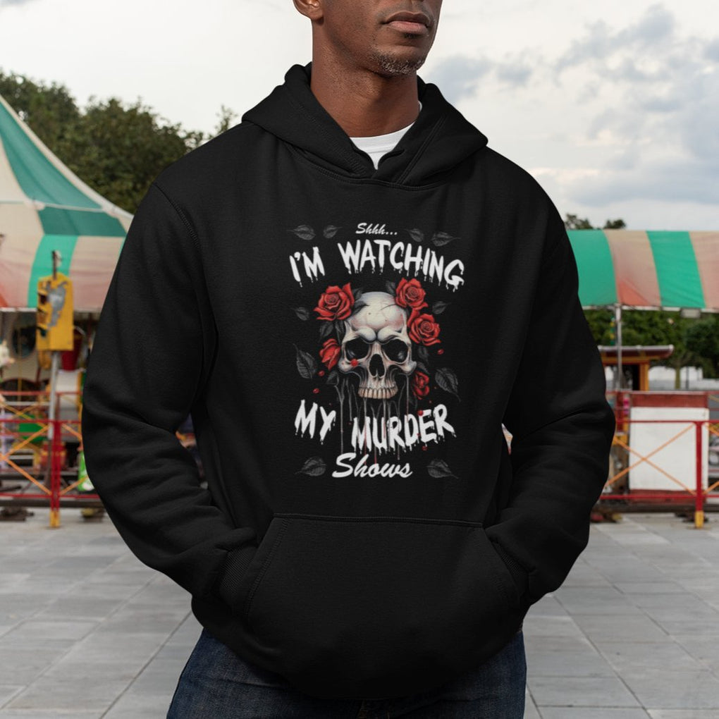 Creepy Skull Hoodie Shhh I'm Watching My Murder Shows TS09 Printyourwear