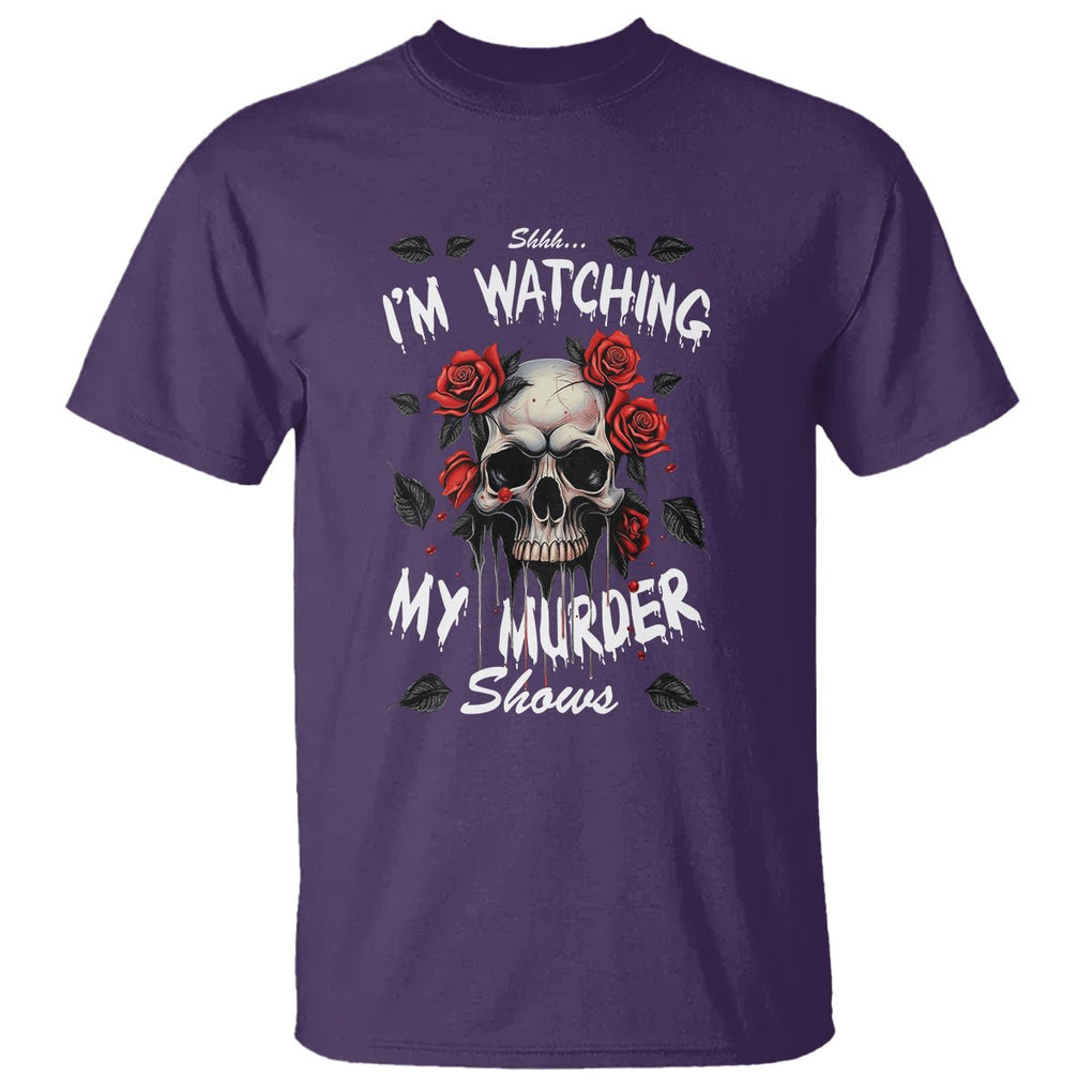 Creepy Skull T Shirt Shhh I'm Watching My Murder Shows TS09 Purple Printyourwear