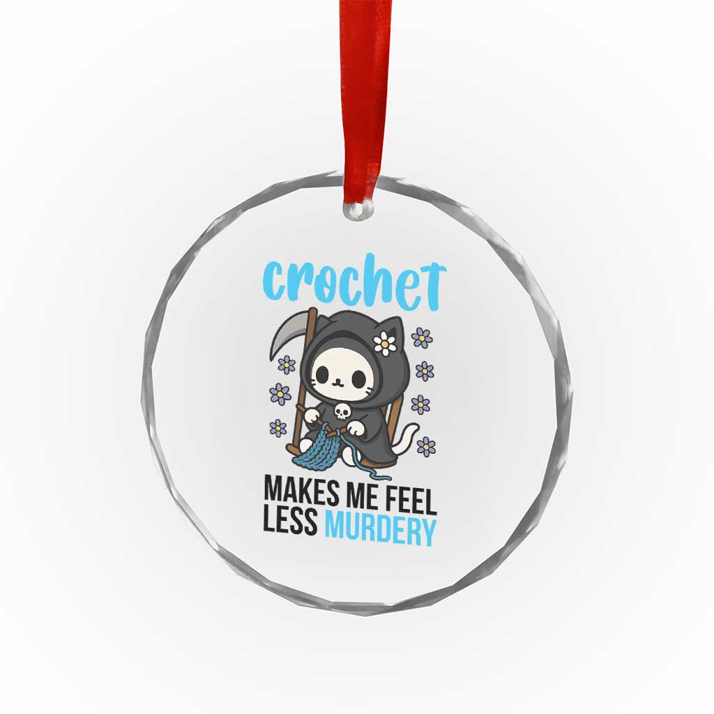 Crochet Makes Me Feel Less Murdery Crystal Glass Ornament Grim Reaper Cat Gift TS12 Print Your Wear