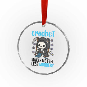 Crochet Makes Me Feel Less Murdery Crystal Glass Ornament Grim Reaper Cat Gift TS12 Print Your Wear
