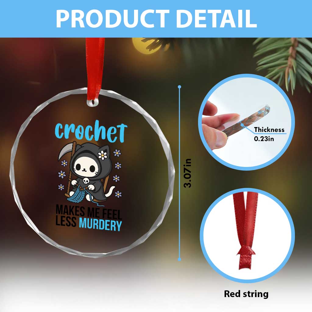 Crochet Makes Me Feel Less Murdery Crystal Glass Ornament Grim Reaper Cat Gift TS12 Print Your Wear