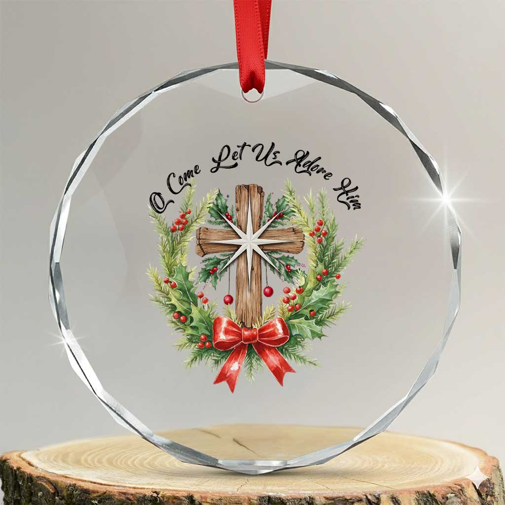 Cross Christmas Crystal Glass Ornament O Come Let Us Adove Him TS14 Transparent Glass 3'' Circle Print Your Wear