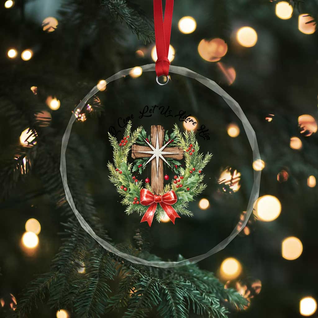 Cross Christmas Crystal Glass Ornament O Come Let Us Adove Him TS14 Print Your Wear