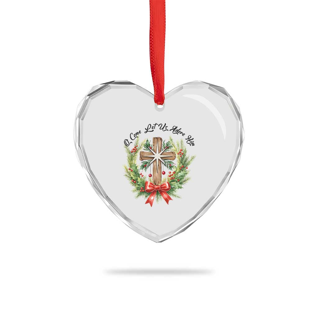 Cross Christmas Heart Crystal Glass Ornament O Come Let Us Adove Him TS14 Print Your Wear