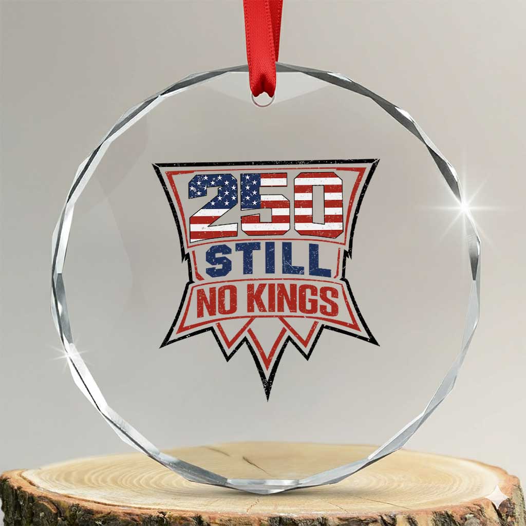 Crown Protest 250 Still No Kings Crystal Glass Ornament American Independence Pride TS12 Transparent Glass 3'' Circle Print Your Wear