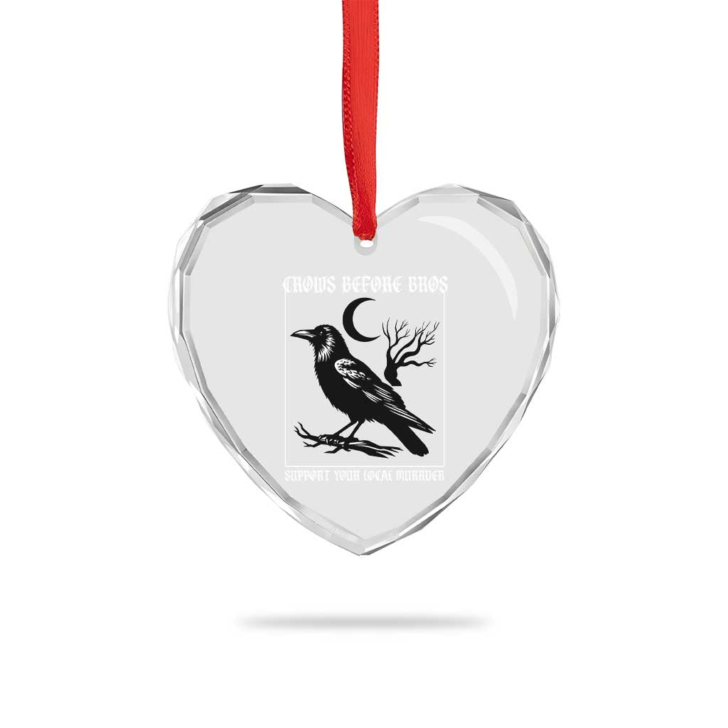 Crows Before Bros Support Your Local Murder Heart Crystal Glass Ornament Funny Crow Lovers TS10 Print Your Wear