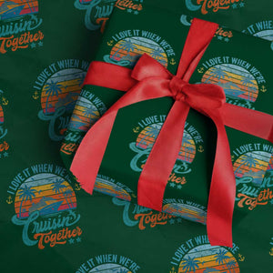 Cruising Matching Wrapping Paper Roll I Love It Cruisin Together Cruise Squad TS10 Green Print Your Wear