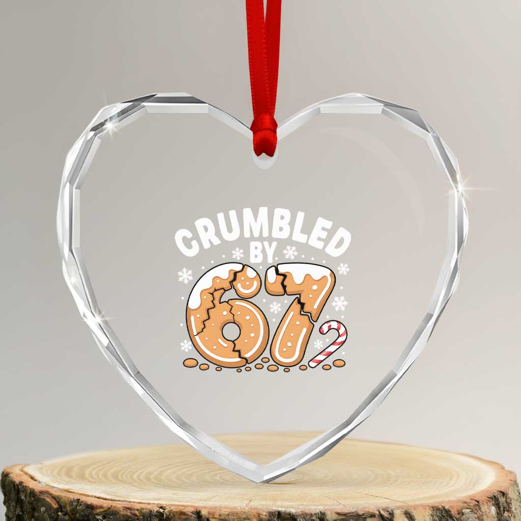 Crumbled by 67 Heart Crystal Glass Ornament Funny Gingerbread Christmas Meme Cookie Chaos TS02 Transparent Glass 3'' Heart Print Your Wear