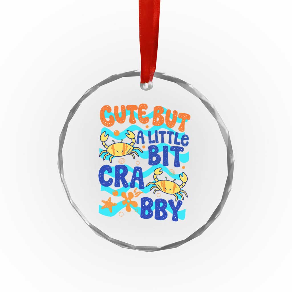 Cute But A Little Bit Crabby Crystal Glass Ornament Beach Crab Summer Vacation TS14 Print Your Wear