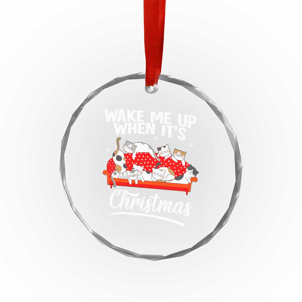 Cute Cat Wake Me Up When It's Xmas Chillin' Crystal Glass Ornament TS09 Print Your Wear