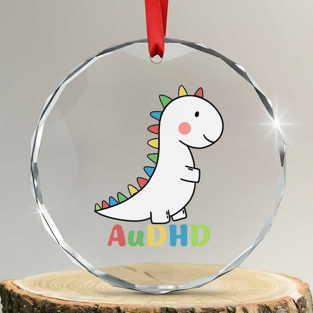 Cute Dinosaur AuDHD Crystal Glass Ornament ADHD Awareness TS02 Transparent Glass 3'' Circle Print Your Wear