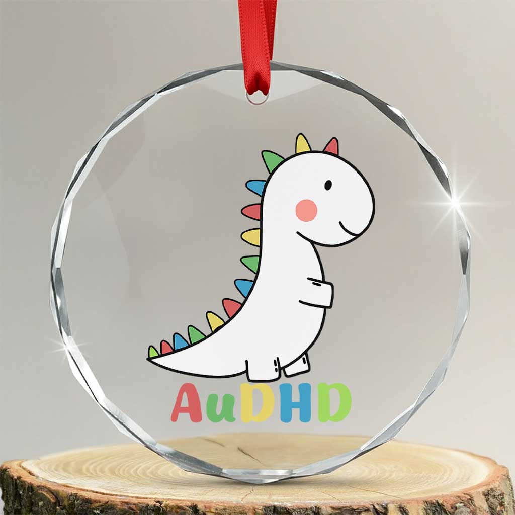 Cute Dinosaur AuDHD Crystal Glass Ornament ADHD Awareness TS02 Transparent Glass 3'' Circle Print Your Wear