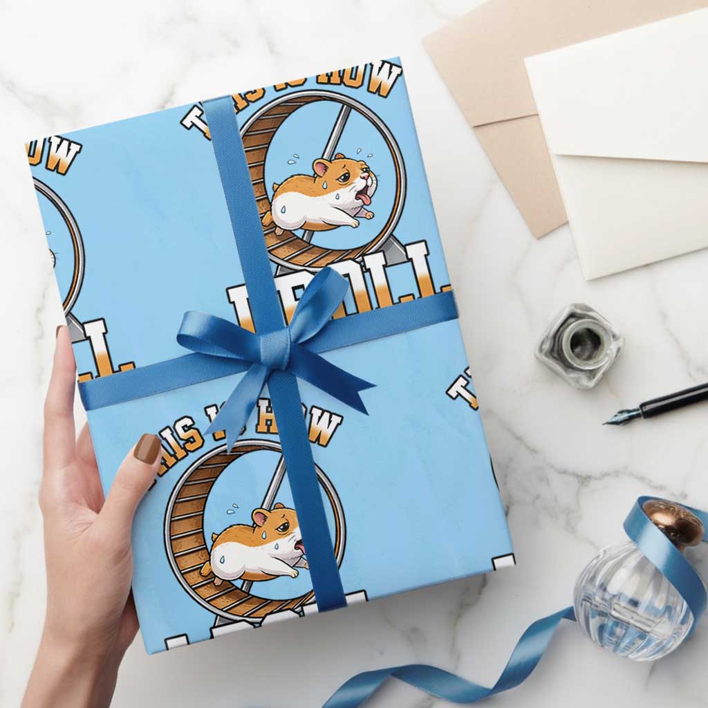 Cute Hamster Running Wheel Wrapping Paper Roll This Is How I Roll TS12 Light Blue Print Your Wear