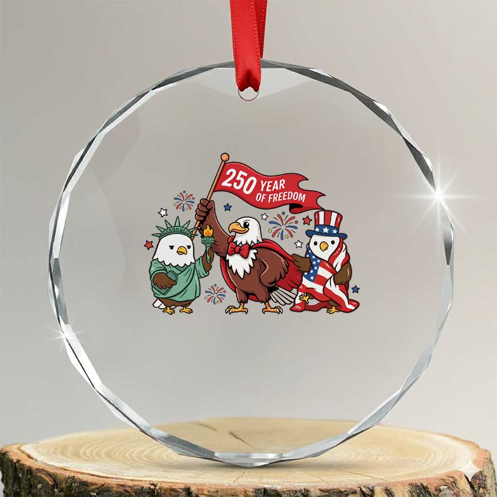Cute Patriotic Eagle 250 Years Of Freedom Crystal Glass Ornament American Pride Gift TS12 Transparent Glass 3'' Circle Print Your Wear