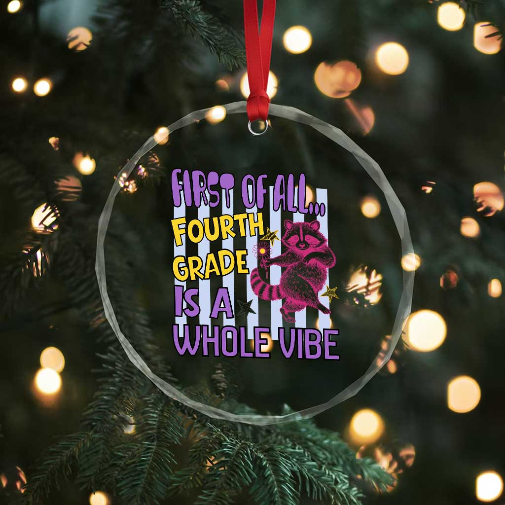 Cute Raccoon 4th Grade Student Teacher Preppy Style Crystal Glass Ornament First of All Fourth Grade Is A Whole Vibe Back To School
