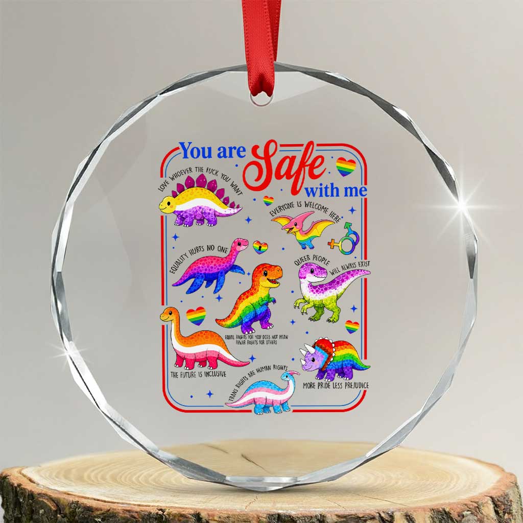 Cute Rainbow Dinosaur LGBTQ Ally Crystal Glass Ornament You Are Safe With Me Pride Month TS02 Transparent Glass 3'' Circle Print Your Wear