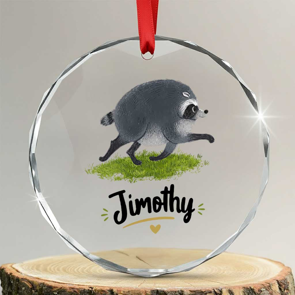 Cute Running Jimothy the Raccoon Crystal Glass Ornament Viral Seattle Trash Panda Meme TS02 Transparent Glass 3'' Circle Print Your Wear
