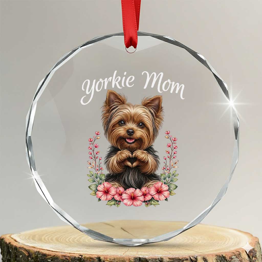 Cute Yorkie Mama Crystal Glass Ornament Yorkshire Terrier Dog Lover TS12 Transparent Glass 3'' Circle Print Your Wear