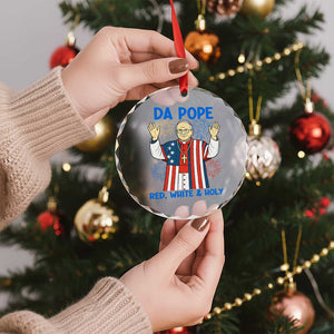 Da Pope Funny 4th of July Crystal Glass Ornament Red White and Holy Patriotic Catholic TS02 Print Your Wear