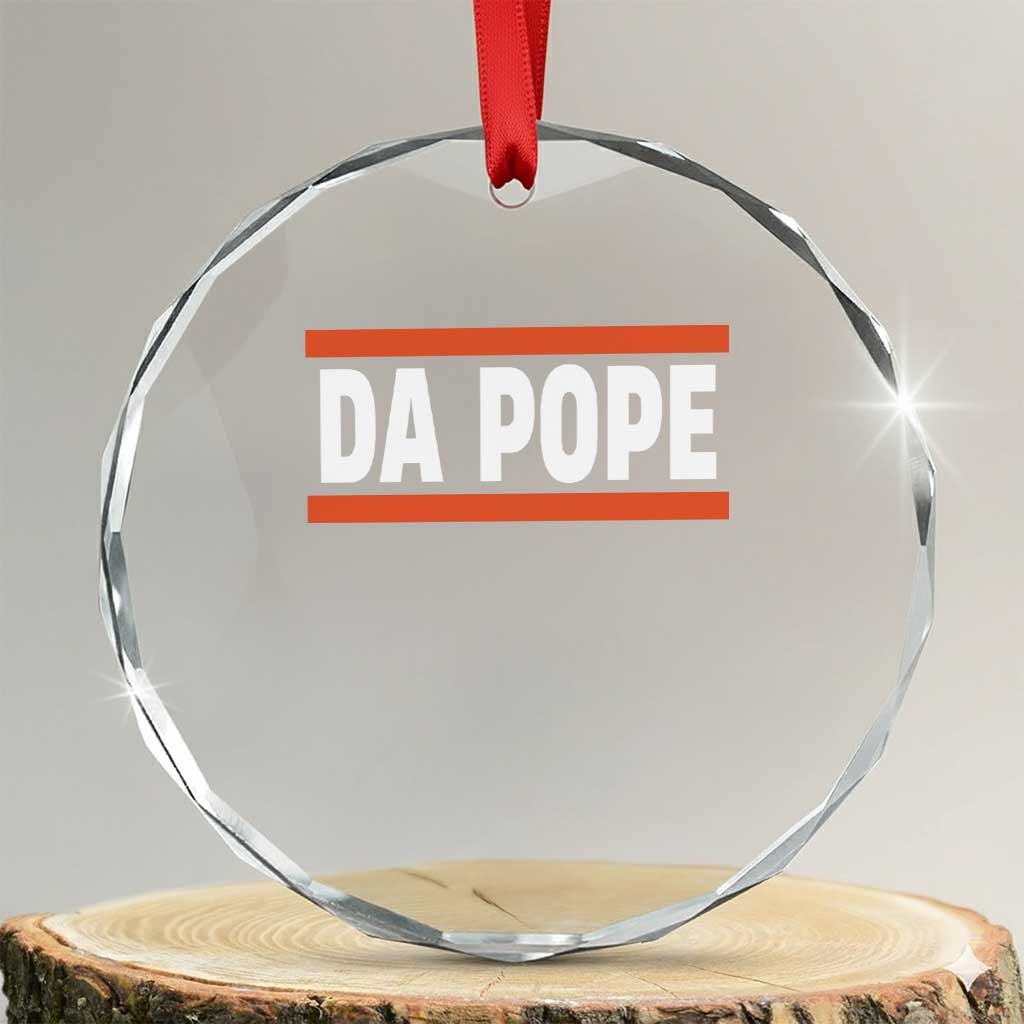 Da Pope Leo XIV Crystal Glass Ornament Cardinal Robert Francis Prevost 267th Pope TS02 Transparent Glass 3'' Circle Print Your Wear