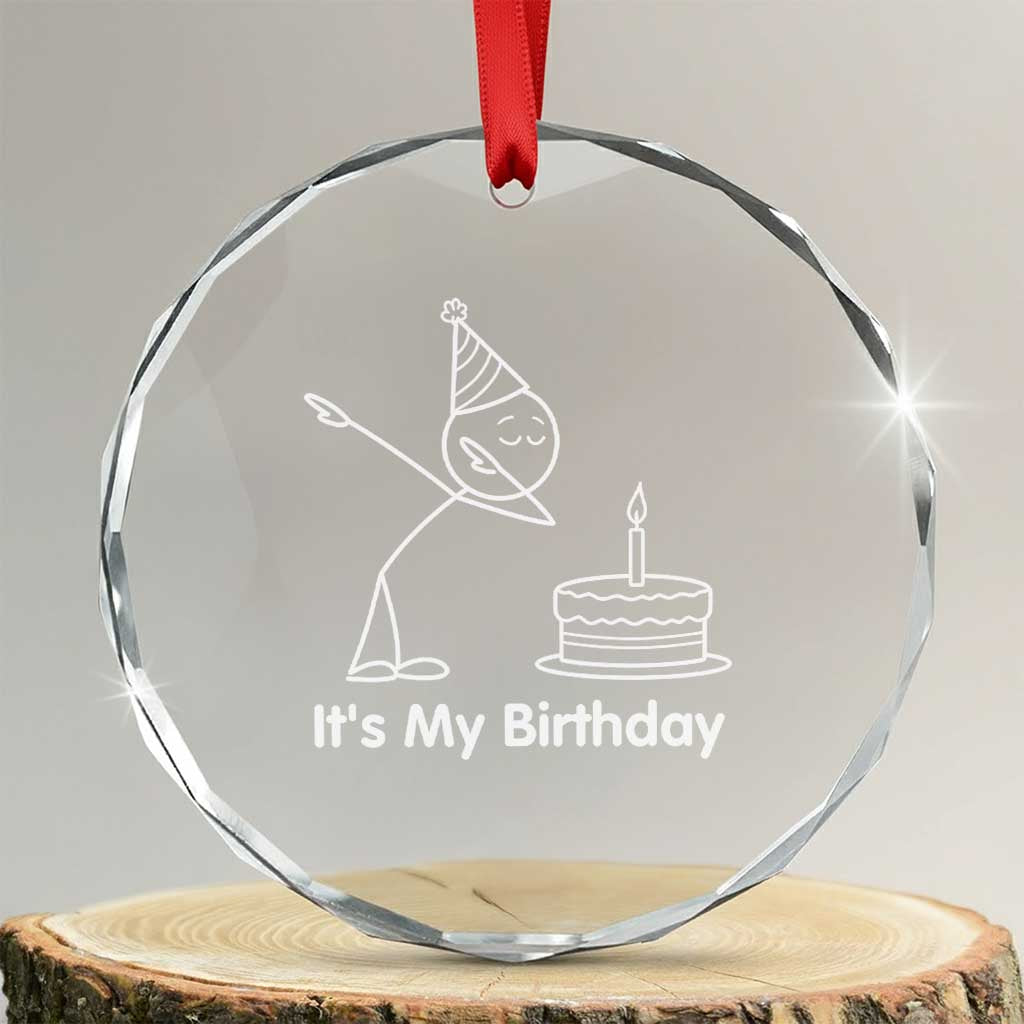 Dabbing Stickman Party Humor Gift Crystal Glass Ornament It Is My Birthday TS12 Transparent Glass 3'' Circle Print Your Wear
