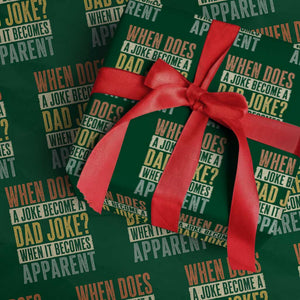 Dad Joke Puns Wrapping Paper Roll When Does A Joke Become A Dad Joke When It Becomes Apparent TS11 Green Print Your Wear