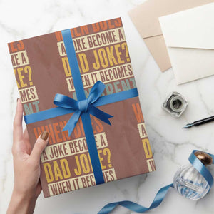 Dad Joke Puns Wrapping Paper Roll When Does A Joke Become A Dad Joke When It Becomes Apparent TS11 Mocha Print Your Wear