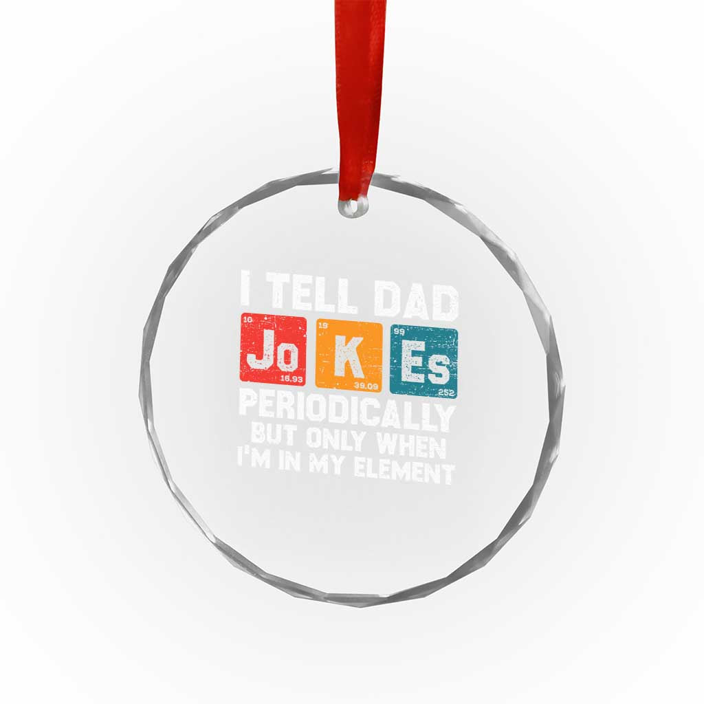 Dad Jokes Crystal Glass Ornament Periodically Element Funny Fathers Day TS10 Print Your Wear