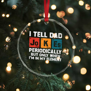Dad Jokes Crystal Glass Ornament Periodically Element Funny Fathers Day TS10 Print Your Wear