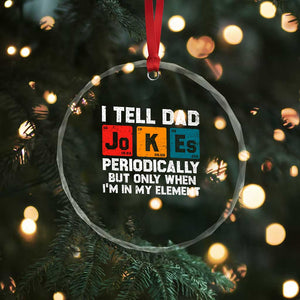 Dad Jokes Crystal Glass Ornament Periodically Element Funny Fathers Day TS10 Print Your Wear